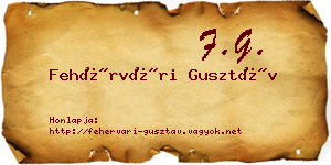 Fehérvári Gusztáv névjegykártya